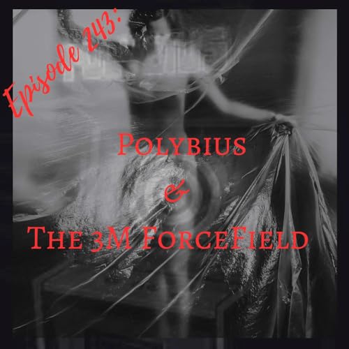 Polybius & The 3M Force Field Podcast Por  arte de portada