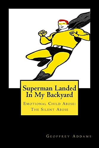 Superman Landed In My Backyard: Emotional Child Abuse: The Silent Abuse