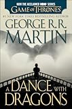 A Dance with Dragons (HBO Tie-in Edition): A Song of Ice and Fire: Book Five: A Novel