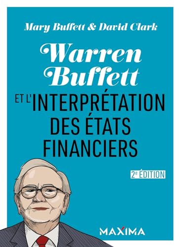 Warren Buffett et l'interpretation des états financiers - 2e...