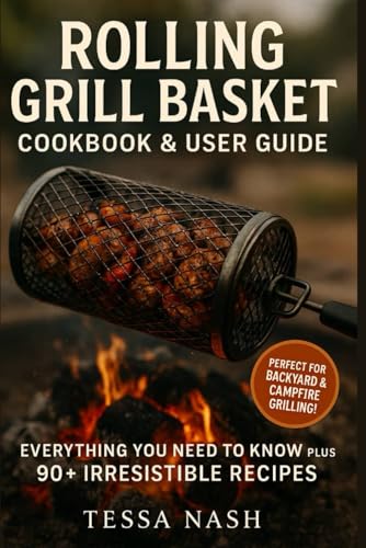 Rolling Grill Basket Cookbook &...