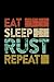 RUST - Gaming Funny Meme EAT SLEEP RUST REPEAT Game Design Retro Vintage Lined Notebook Journal: 2021,Planning,Thanksgiving,Halloween,6x9 ... Gifts