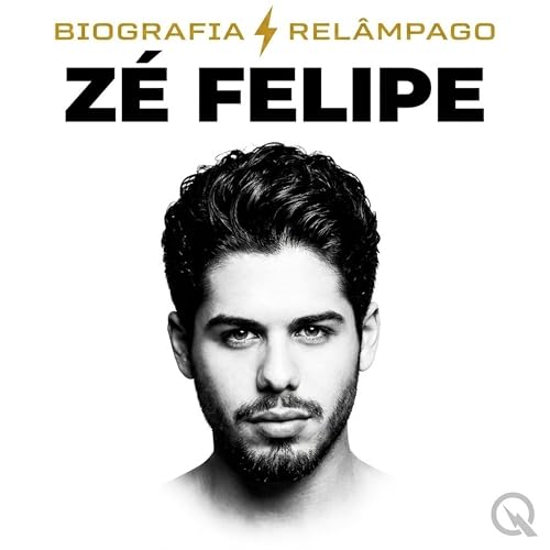 『Z&eacute; Felipe Biografia Rel&acirc;mpago: O Sertanejo Depois do Fim』のカバーアート