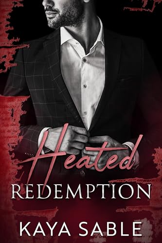 Heated Redemption: A Mafia Second Chance Romance