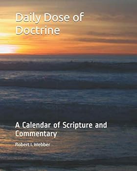 Paperback Daily Dose of Doctrine: A Calendar of Scripture and Commentary Book