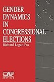 Gender Dynamics in Congressional Elections (Contemporary American Politics)