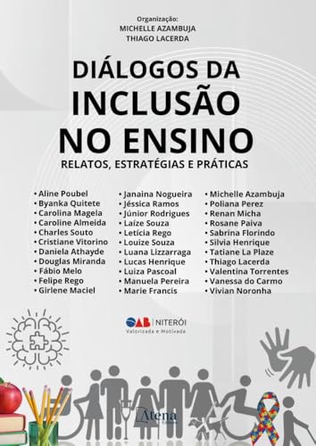 Diálogos da inclusão no ensino (teorias, práticas e relatos)