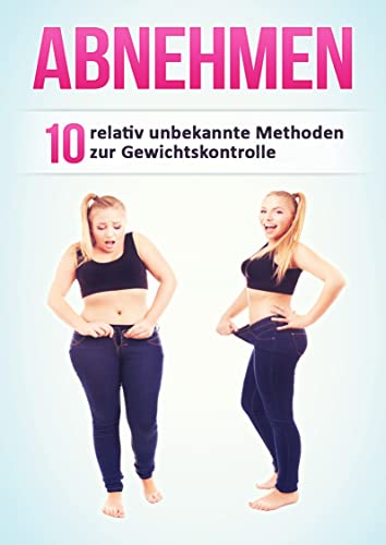 Abnehmen: 10 relativ unbekannte Methoden zur