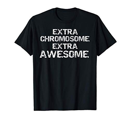 Bold Distressed Down Syndrome Extra Chromosome Extra Awesome Maglietta