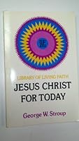 Jesus Christ for Today (Library of living faith) 0664244505 Book Cover