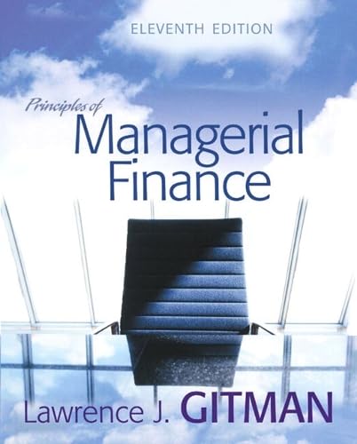Principles of Managerial Finance plus MyFinanceLab Student Access Kit (11th Edition) (MyFinanceLab Series)