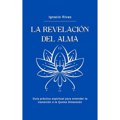 LA REVELACIÓN DEL ALMA Audiolibro Por Ignacio Rivas arte de portada