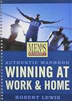 Men's Fraternity: Winning at Work & Home (Workbook / Viewer Guide) 1415828245 Book Cover