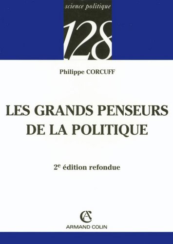 Télécharger Les grands penseurs de la politique : Trajets critiques en philosophie politique (Science politique Francais PDF
