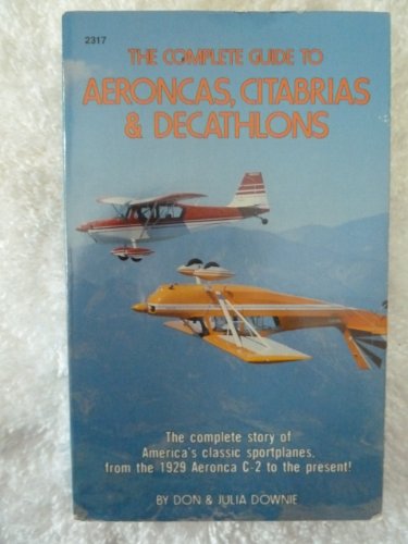 Preisvergleich Produktbild Complete Guide to Aeroncas, Citabrias and Decathlons