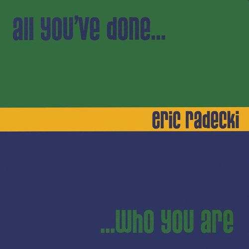 Play All You've Done... Who You Are by Eric Radecki on Amazon Music