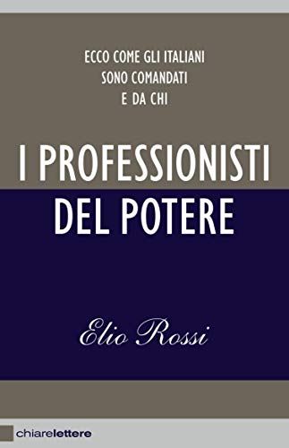 I professionisti del potere di [Elio Rossi]
