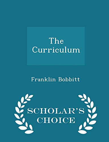 The Curriculum - Scholar's Choice Edition 1296391167 Book Cover
