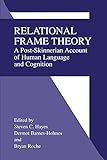 Relational Frame Theory: A Post-Skinnerian Account of Human Language and Cognition