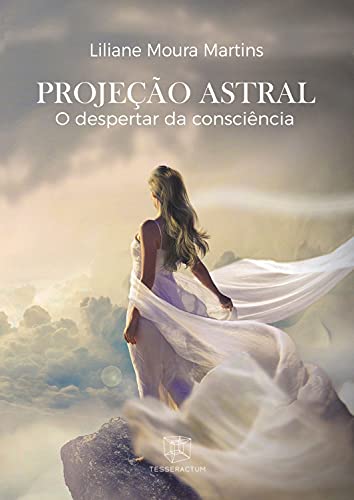 Projeção Astral: O despertar da consciência