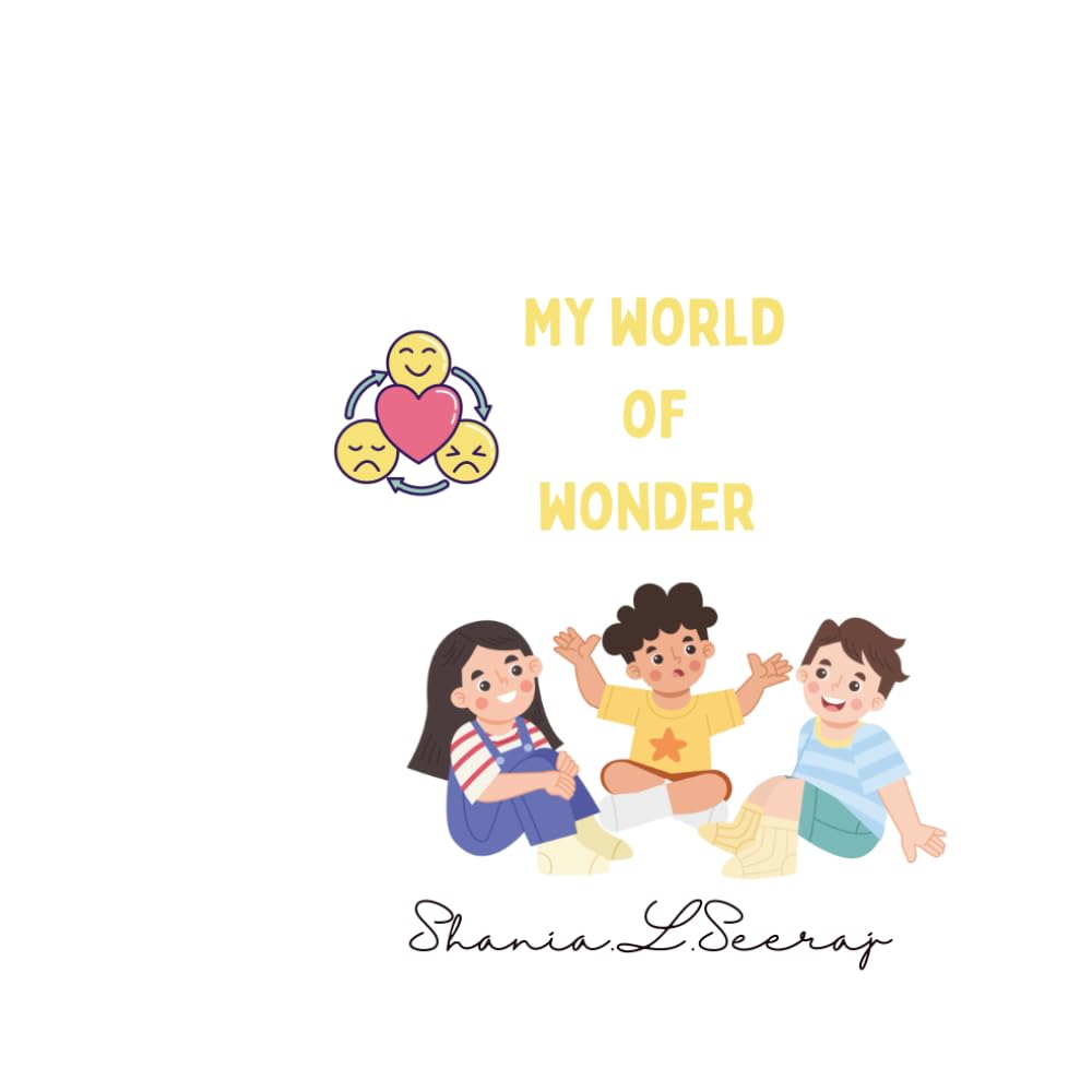 My world of wonder: A journey through time emotions and nature (A learning journey)