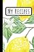 My Recipes: Lemon Cookbook Ideal To Weite Your Delicious Meals (6X9)