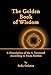 The Golden Book of Wisdom: Revelation of the 4th Tarot Card According to Franz Bardon