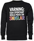 Imprimé en Europe Capzy Varning Kan Spontant Börja Prata Om Sniglar Noir Sweat-Shirt Jersey Unisexe Homme Femme Black Unisex Jumper