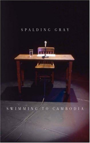 Swimming to Cambodia by Spalding Gray