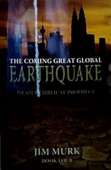 Paperback The Coming Great Global Earthquake: Islam in Biblical Prophecy (Islam Rising Book 4) Book