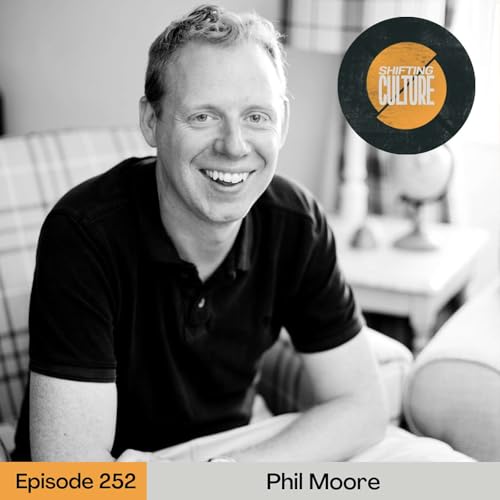 Ep. 252 Phil Moore - Rethinking the Great Commission: Lessons from Global Disciple Making Movements