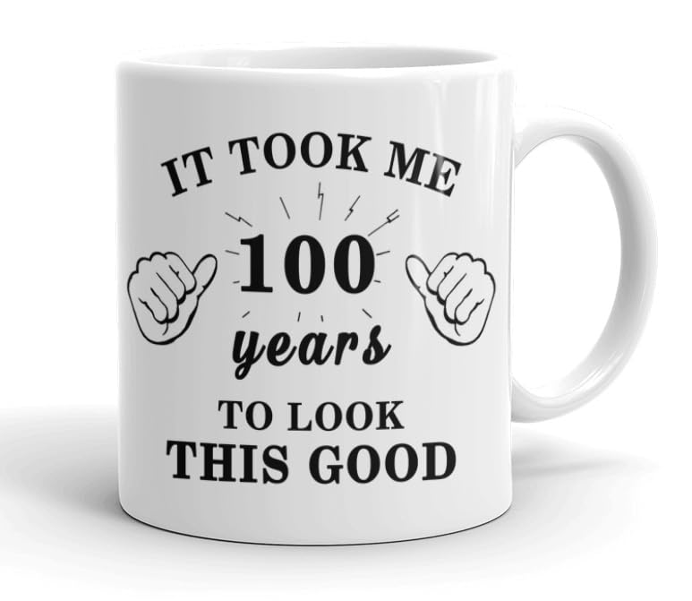 VIROSA 100th Birthday Mug – It Took Me 100 Years to Look This Good – Funny Gift for Centenarian – 100 Year Old Birthday Mug – 11oz Ceramic Cup