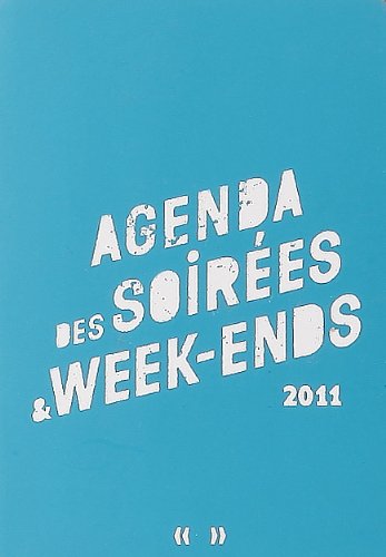 Agenda des Soirees & Week-Ends 2011 (Petit format)