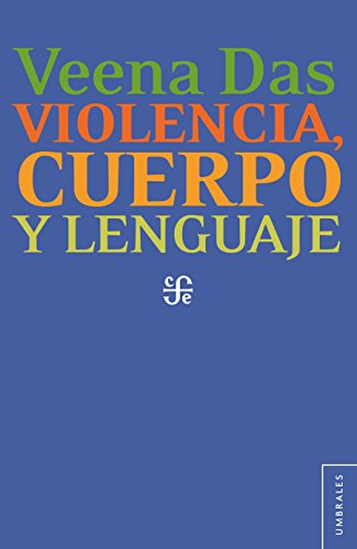 Violencia, cuerpo y lenguaje (Spanish Edition)