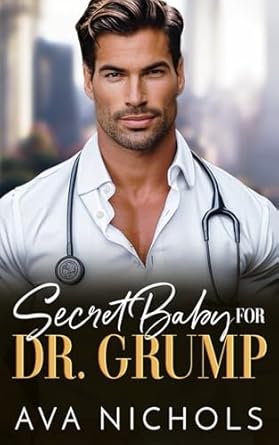 Amazon: Secret Baby for Dr. Grump: An Age Gap, Billionaire Boss