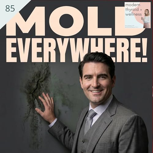 85: Your Home Could Be Making You Sick &ndash; The Hidden Mold Exposure Keeping You Tired, Inflamed, and Stuck with Dr. Philip Oubre