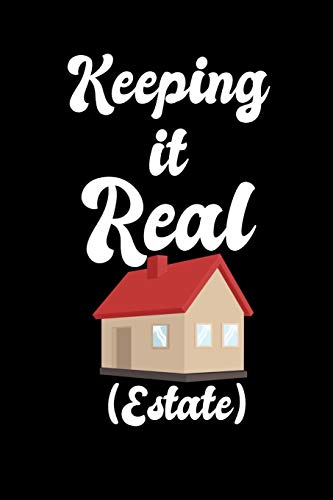 Keeping It Real Estate: 120 Pages I 6x9 I Graph Paper 5x5 I Funny Salesperson, Agent & Montage Gifts