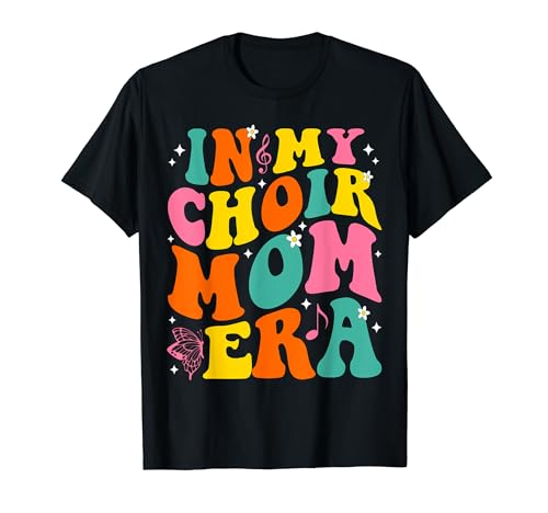In My Choir Mom Era T-Shirt
