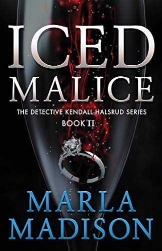 Iced Malice (Detective Kendall Halsrud series)