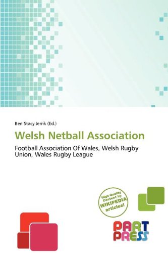 Welsh Netball Association: Football Association Of Wales, Welsh Rugby Union, Wales Rugby League