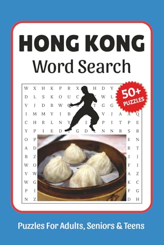 Hong Kong Word Search Book: Word Searches With Easy To Read Print About Hong Kong, Hong Kong Landmarks, Travel, Culture And More, 6X9 ,110 Pages, ... 