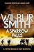 Wilbur Smith Collection 3 Books Set (A Falcon Flies, Men Of Men, A Sparrow Falls)