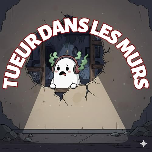 LE TUEUR DANS LES MURS