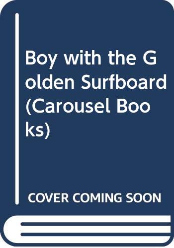 Boy with the Golden Surfboard (Carousel Books): David Bateson ...