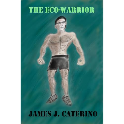 The Eco-Warrior by James J. Caterino episode artwork