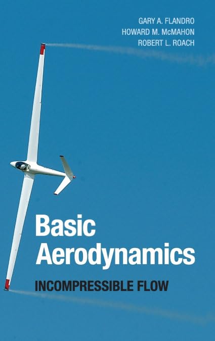 Basic Aerodynamics: Incompressible Flow (Cambridge Aerospace Series, Series Number 31)