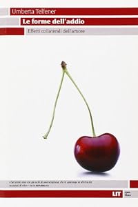 Le forme dell'addio. Effetti collaterali dell'amore