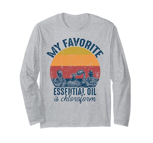 Mi aceite esencial favorito es cloroformo divertido regalo vintage Manga Larga