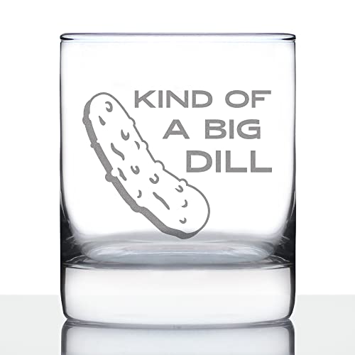 Kind of a Big Dill Funny Pickle Whiskey Rocks Glass Gifts