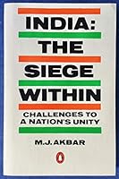 India: The Siege Within: Challenges to a Nation's Unity 0140075763 Book Cover